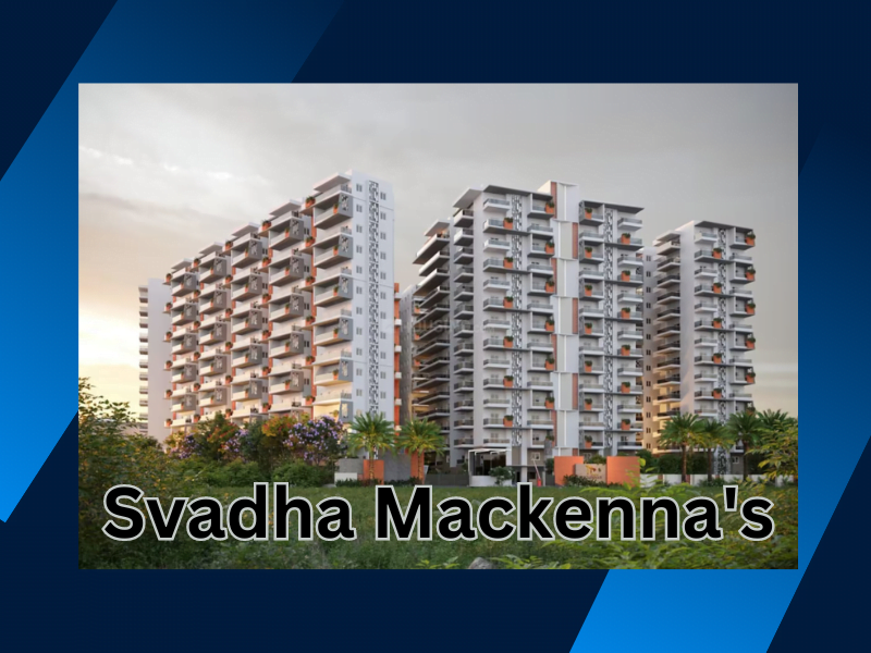 Svadha Mackenna's: New Project in Kollur, Hyderabad