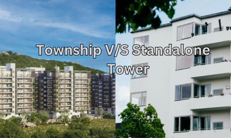 Advantages of Living in a Township V/S Standalone Tower