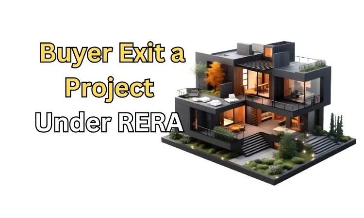 How to Buyer Exit a Project Under RERA Regulation