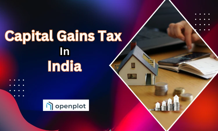 The Capital Gains Tax When Selling Property in India