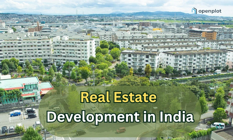 Future of Real Estate Development in India: What to Expect by 2030