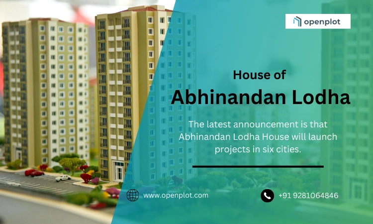 House of Abhinandan Lodha will Start Projects in Six Cities