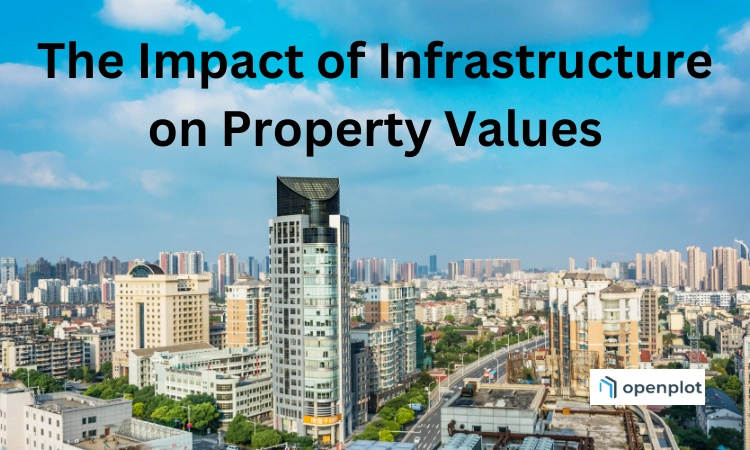 Impact of Infrastructure on Property Values