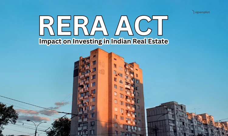 RERA Act: Impact on Investing in Indian Real Estate