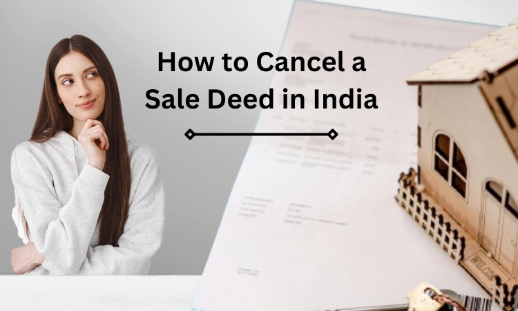 How to Cancel a Sale Deed in India