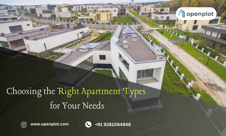 Choosing the Right Apartment Type for Your Needs