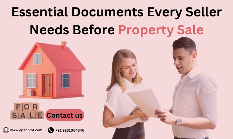 Essential Documents Every Seller Needs Before Property Sales