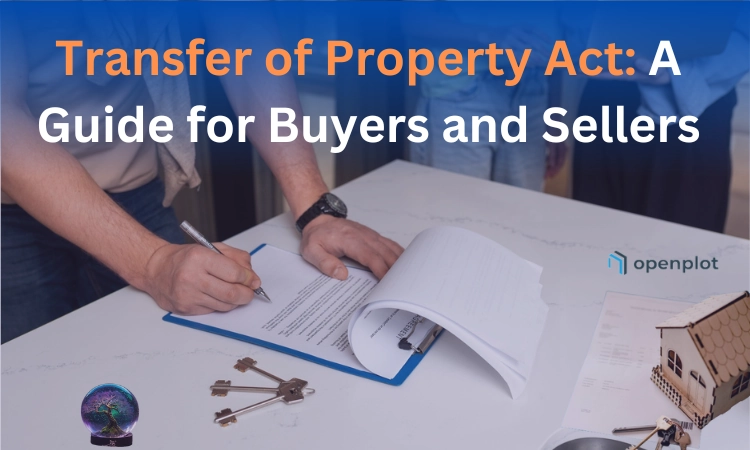 Transfer of Property Act: A Guide for Buyers and Sellers