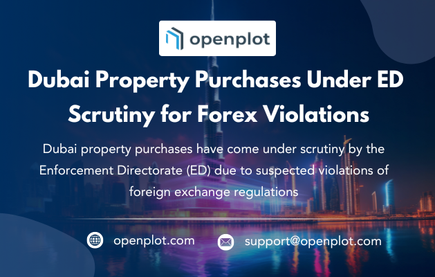 Investigation into Dubai property purchases over alleged forex breaches by ED