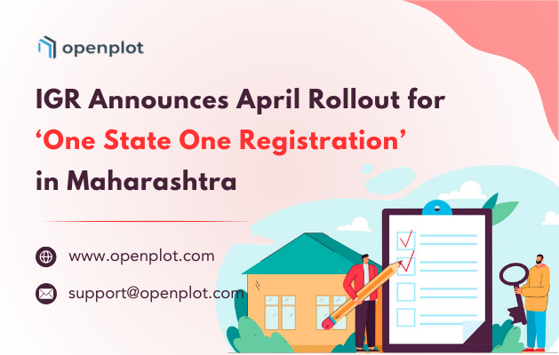 IGR Maharashtra announces the April rollout for the ‘One State, One Registration’ initiative to streamline property registration processes across the state.