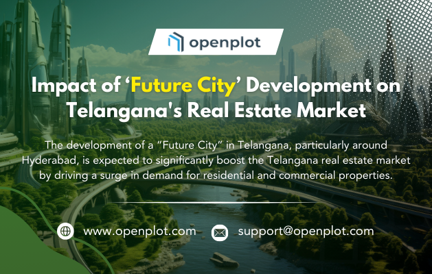 The Impact of 'Future City' Development on Telangana's Real Estate Market