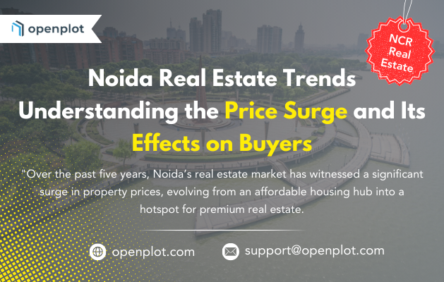 Insights into Noida real estate trends, including price surges and their impact on property buyers