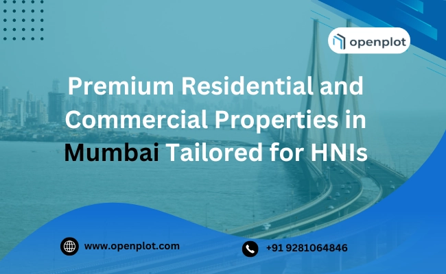 Premium Residential and Commercial Properties in Mumbai Tailored for HNIs