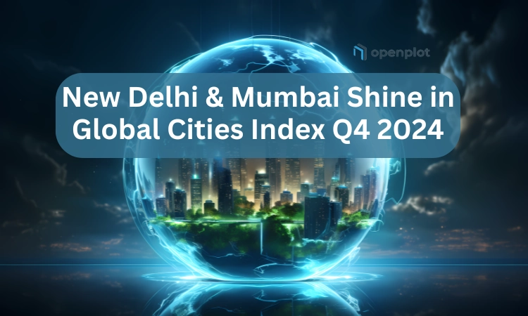 New Delhi & Mumbai Shine in Global Cities Index Q4 2024