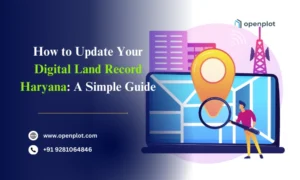 How to Update Your Digital Land Record Haryana: A Simple Guide