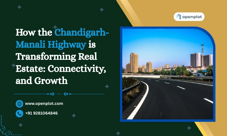 Chandigarh-Manali Highway: Real Estate Boom & Growth